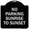Signmission No Parking Sunrise to Sunset In Daylight Heavy-Gauge Aluminum Sign, 18" x 18", BW-1818-23657 A-DES-BW-1818-23657 - alternate 1